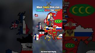 Which Empire does your Country Hates the most europe mapping geography countries shorts [upl. by Gadmon]