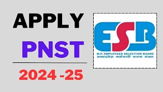 PNST Apply Online 202425  How To Apply PNST MpOnline  ESB Vacancy 2024 [upl. by Hibben]