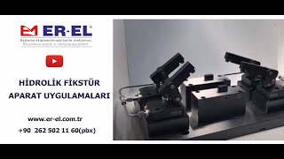 ER EL Hidrolik Fikstür Aparat Uygulamaları fixture imalatı üretimi KalıpBağlama6 [upl. by Trellas]