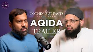 TRAILER AQIDA  Yasir Qadhi Asrar Rashid Shadee Elmasry  Nothin But Facts [upl. by Ferdinande]