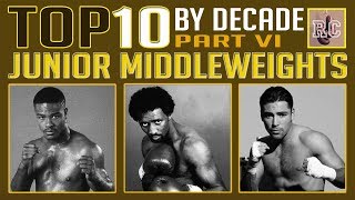 Top 10 Junior Middleweights by Decade [upl. by Shannon]