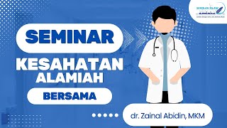 SEMINAR KESEHATAN ALAMIAH  SEKOLAH ISLAM ADZKA [upl. by Inohtna]