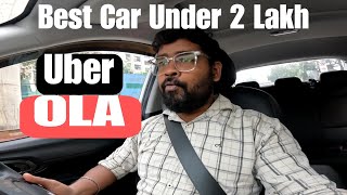 Best Car Under 2 Lakh Ola amp Uber Business🔥🔥🔥✅ [upl. by Maurita]