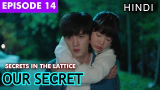 Our Secret Chinese Drama Episode 14 Hindi Explanation  New Chinese Drama Explained In Hindi ❤😊 [upl. by Hcib]