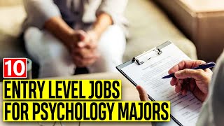 10 Best EntryLevel Jobs For Psychology Majors [upl. by Cirilla107]