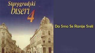 Šajka  Da smo se ranije sreli Audio 2004 [upl. by Rehpotsihc894]