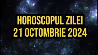 Horoscopul zilei de 21 octombrie 2024 Peștii sunt recunoscători pentru ceea ce au [upl. by Euqinay]