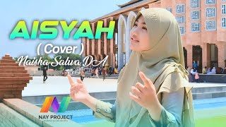 NAISHA SALWA D  AISYAH Cover [upl. by Nnaear]