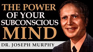 THE POWER OF YOUR SUBCONSCIOUS MIND  DR JOSEPH MURPHY  Complete Audiobook [upl. by Airoled]