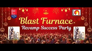 BLAST FURNANCE REVAMP SUCESS PARTY2024 [upl. by Liva]