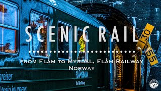 from Flåm to Myrdal  Flåm Railway  Norway【SCENIC RAIL】 [upl. by Annirac]