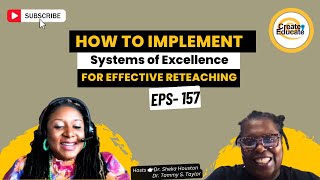 EPS 157 How to Implement Systems of Excellence for Effective Reteaching  Create And Educate [upl. by Malissia]