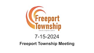 2024715 Freeport Township Meeting [upl. by Atinuaj723]