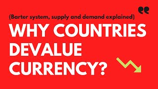 Why countries devalue their currencies What is inflation How are currency exchange rates defined [upl. by Akired]