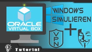 Virtuelles Windows 10 und mit VPN anonym ins Netz 💻  Oracle VirtualBox Set Up Guide [upl. by Dexter]