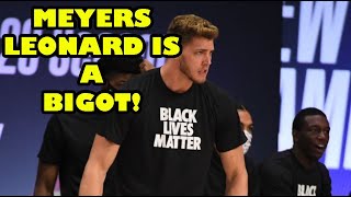 BLM loving NBA player Meyers Leonard DROPS RACIST SLUR proving the NBA is full of HYPOCRITES [upl. by Joly]