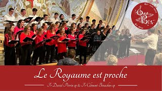 Le Royaume est proche  Fr David Perrin op amp Fr Clément Binachon op [upl. by Jenne90]