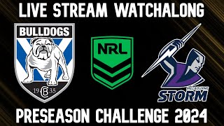 Canterbury Bulldogs vs Melbourne Storm  NRL PreSeason Challenge 2024 LIVESTREAM [upl. by Brear]