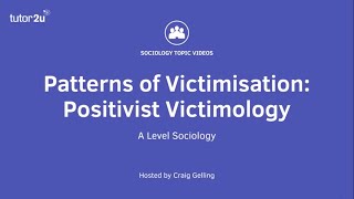 Patterns of Victimisation  Positivist Victimology  ALevel Sociology [upl. by Cornelius109]