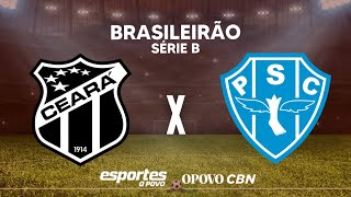 CEARÁ X PAYSANDU AO VIVO  34ª RODADA BRASILEIRÃO SÉRIE B DIRETO DA ARENA CASTELÃO [upl. by Aseyt]