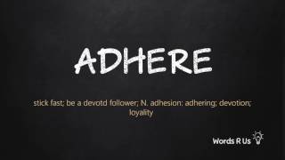 How to Pronounce ADHERE in American English [upl. by Nemajneb]