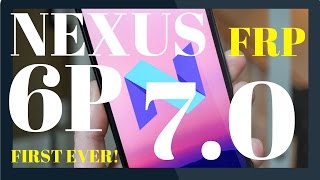 Nexus 6P FRP Bypass Nougat 70 71 711 October 5 2016 Security Patch  NBD90X NRD90U  Dirtyc0w [upl. by Ecirum857]