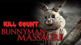 Bunnyman massacre 2014 Kill Count [upl. by Myna]