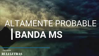 Altamente Probable  Banda Ms Letra Lyrics Estreno 2020 [upl. by Marlin]