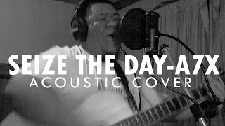 ต้อง รังสิต  Seize The Day Avenged Sevenfold Acoustic Cover [upl. by Daniel]