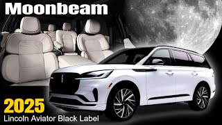 2025 Lincoln Aviator Black Label Moonbeam Revealed [upl. by Ettelegna]