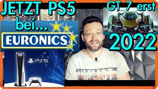 EURONICS MIT NEUEN PS5 KONSOLEN 😍 GT 7 ERST 2022 😡 ★ NEW´S ★ Konsolen Freak [upl. by Nnyletak]