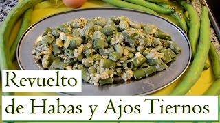 Revuelto de Habas y Ajos Tiernos Las Recetas del Hortelano [upl. by Kiraa114]