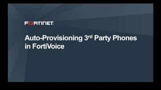 Auto Provisioning for 3rd Party Phones  FortiVoice [upl. by Buckie285]