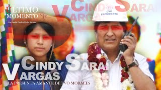 ÚltimoMomento  CINDY SARAÍ VARGAS LA PRESUNTA AMANTE DE EVO MORALES  231024  CabildeoDigital [upl. by Cindee]