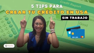 ¿Sin Empleo Aquí Tienes 5 Estrategias para Construir Crédito en EEUU [upl. by Eimareg]