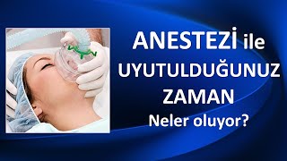 ANESTEZİ İLE UYUTULDUĞUNUZ ZAMAN NELER OLUYOR [upl. by Llezniuq]