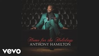 Anthony Hamilton  Tis The Season Audio [upl. by Steffin415]