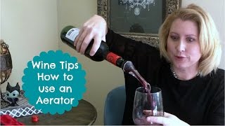 Life with Wine  Wine Tips  How to Use an Aerator [upl. by Ellened]