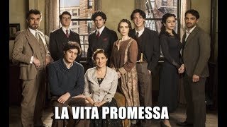 La vita promessa  Fiction Rai1  Cast completo attori e personaggi Foto [upl. by Oirevas]