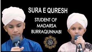 Sura e Quresh By Student Of Madarsa Burraqunnabi Student [upl. by Emalia]