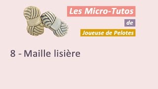 Microtuto Tricot  Maille lisière [upl. by Inanuah]