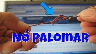 COMO FAZER O NÓ PALOMAR EM ANZOL DE ARGOLA  PALOMAR KNOT HOW TO TIE  帕洛玛诺结 عقدة بالومار [upl. by Htenay38]