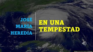 En una tempestad por José María Heredia [upl. by Avle85]