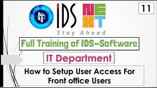 IDS Training  Full Training of IT Department  Setup User Access For Front office Users in English [upl. by Naasar]