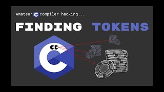 Hacking a C compiler 2 Finding Tokens [upl. by Iney]