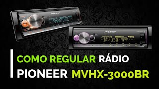 COMO REGULAR RÁDIO PIONEER MIXTRAX MVHX3000BR ou 7000BR [upl. by Cohen]