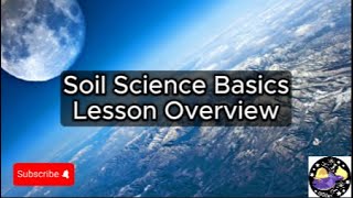 Soil Science Basics  Lesson Overview Key Concepts Discussion Study Tool  Audio [upl. by Amesari]