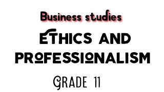 Grade 11 Professionalism and Ethics [upl. by Isma]