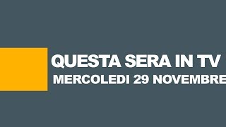 STASERA IN TV  I programmi tv oggi 29 novembre 2017 Rai Mediaset La7 Tv8 [upl. by Aldous611]