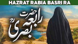 Full Story Of Rabia Basri  Life Of Rabia Basri  Rabeya Basri  Aulia Allah Ki Shan Alhabibislamic [upl. by Enad526]